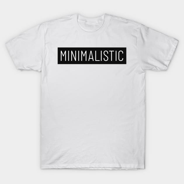 MINIMALISTIC T-Shirt by MH Knows